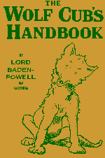 The Wolf Cubs Handbook, by Lord Baden-Powell of Gilwell